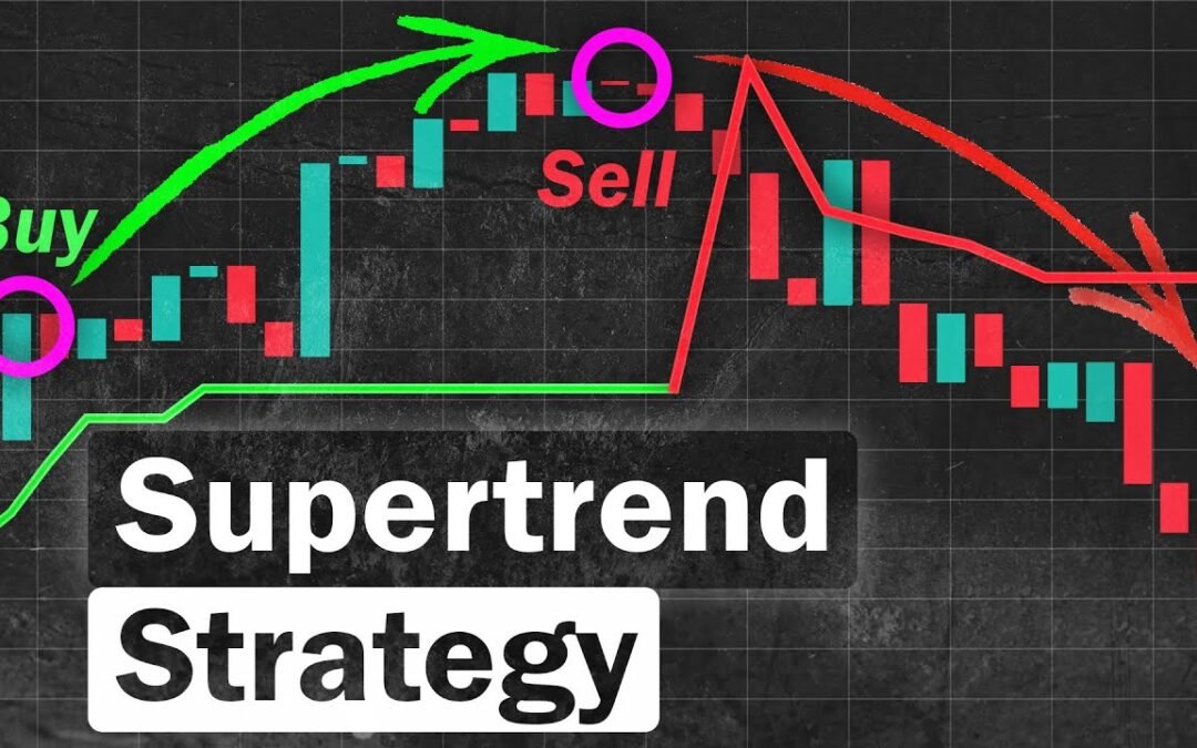 Forex Gün İçi Ticaretinde Supertrend Stratejisi Nasıl Kullanılır?